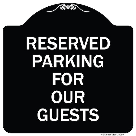 Signmission Reserved Parking for Guests Heavy-Gauge Aluminum Architectural Sign, 18" x 18", BW-1818-23099 A-DES-BW-1818-23099